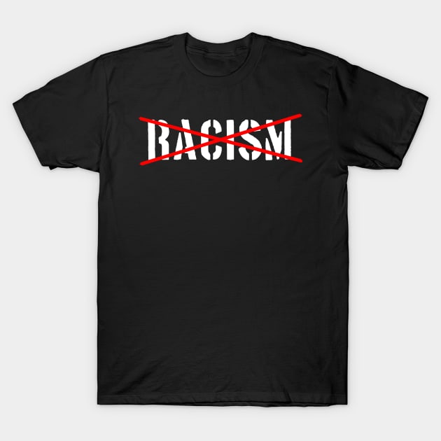 stop racism T-Shirt by Truntlessart